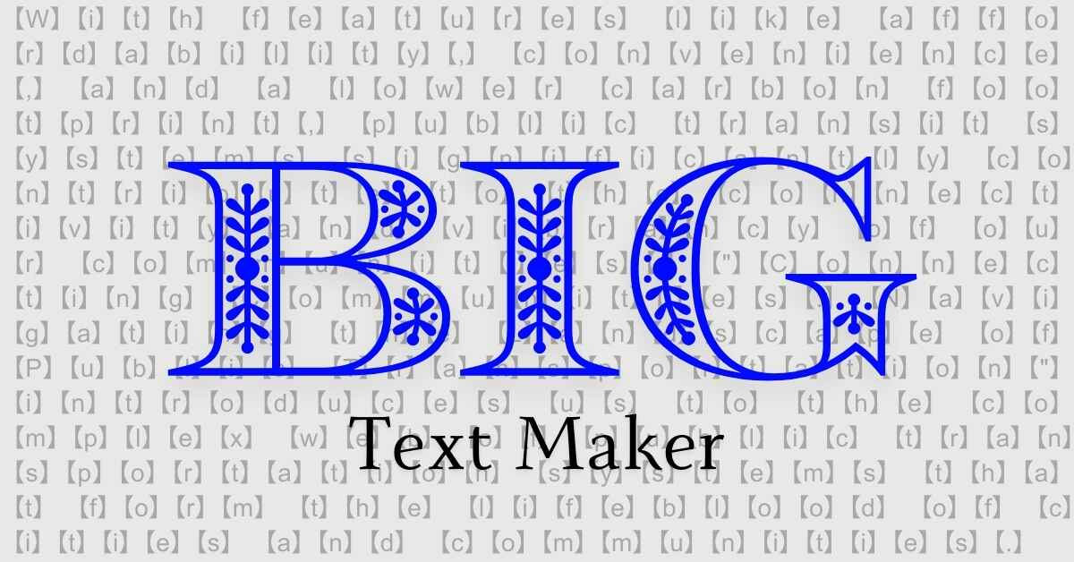 Big Text Maker