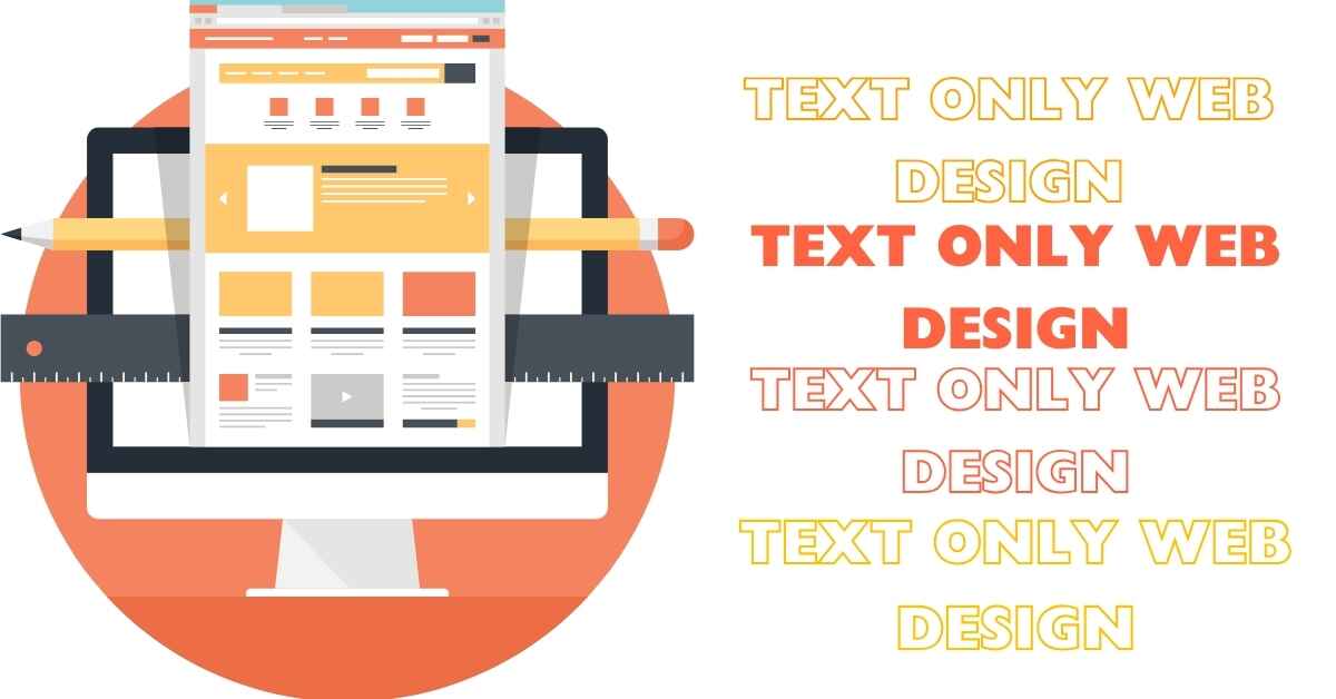 Text Only Web Design