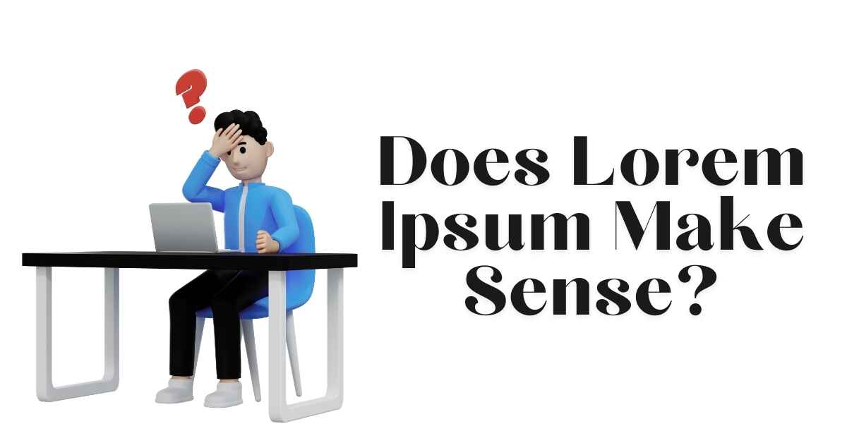 Does Lorem Ipsum Make Sense?