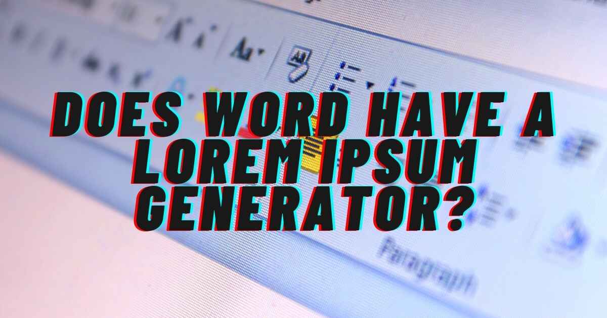 Does Word Have a Lorem Ipsum Generator