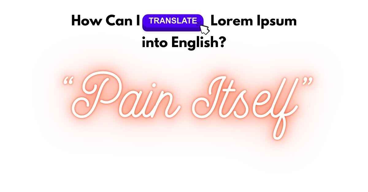 How Can I Translate Lorem Ipsum into English