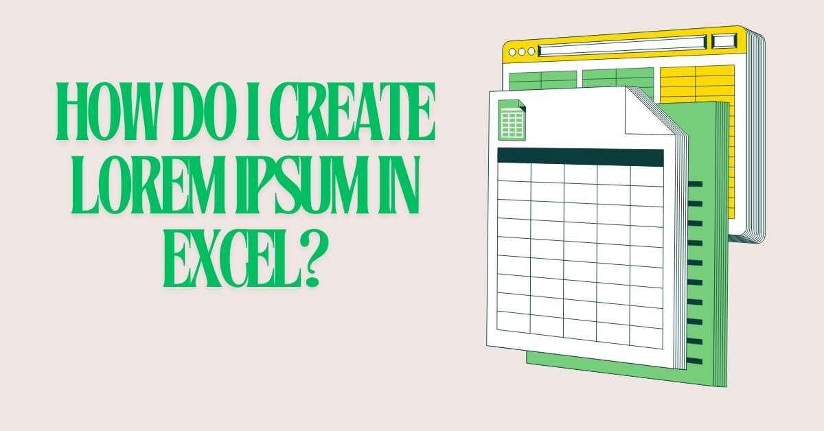 How Do I Create Lorem Ipsum in Excel?