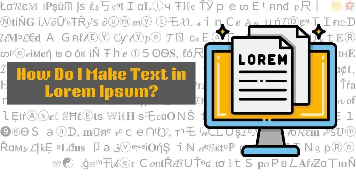 How Do I Make Text in Lorem Ipsum?