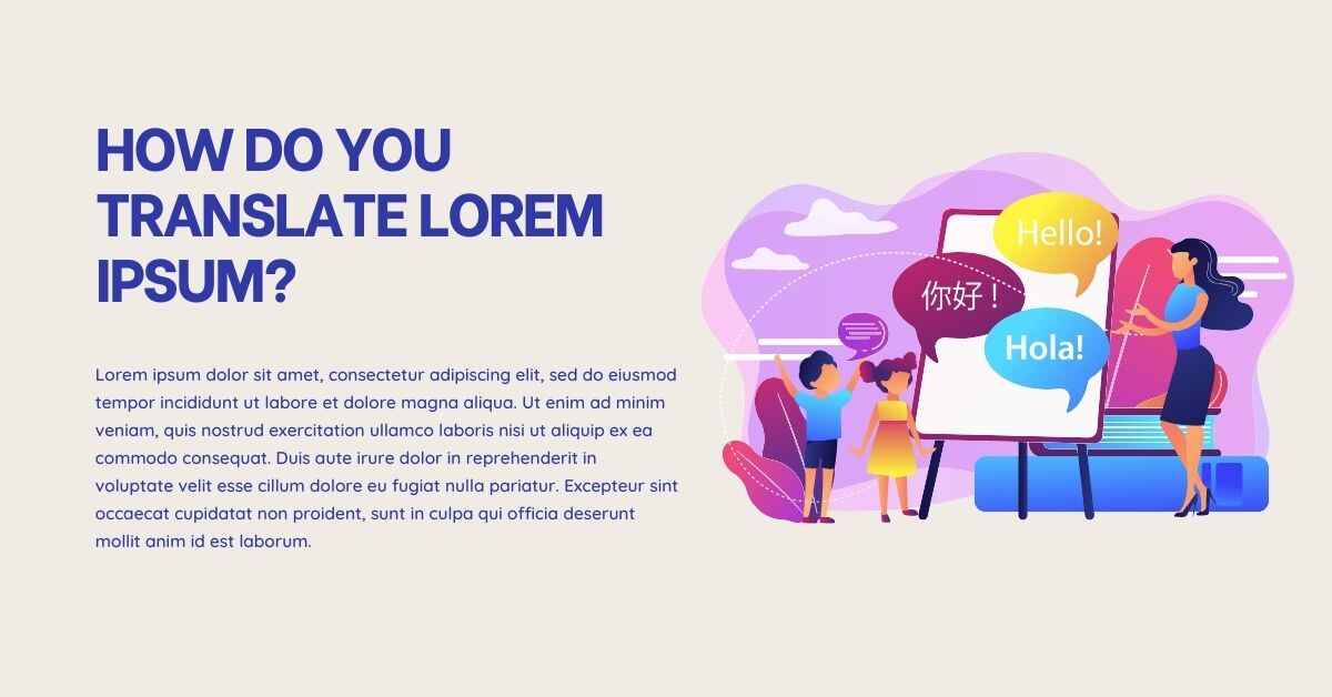 How Do You Translate Lorem Ipsum?