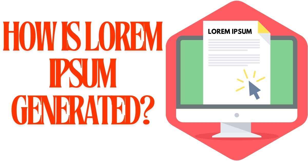 How is Lorem Ipsum Generated?