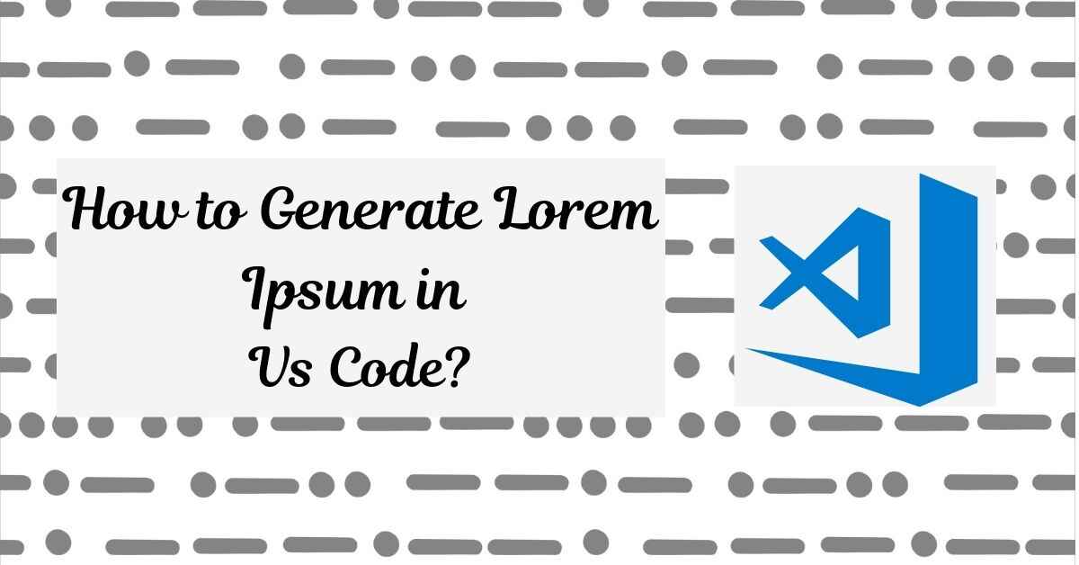 How to Generate Lorem Ipsum in VS Code