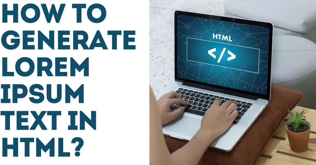 How To Generate Lorem Ipsum Text in HTML