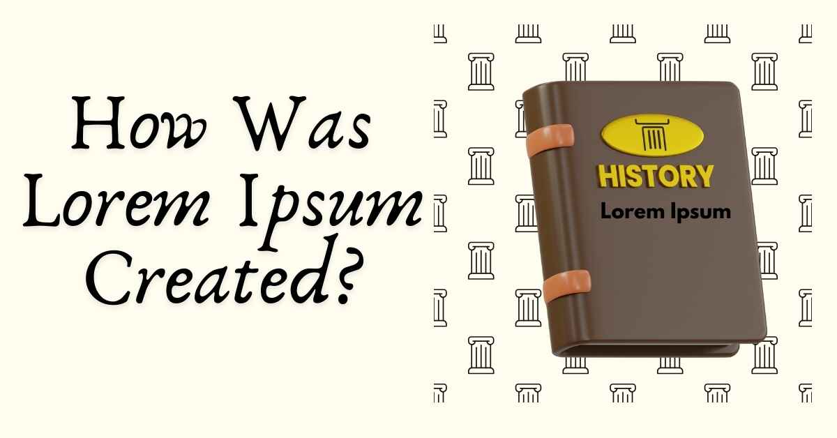 How Was Lorem Ipsum Created