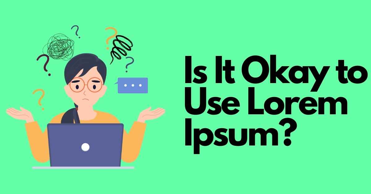 Is It Okay to Use Lorem Ipsum