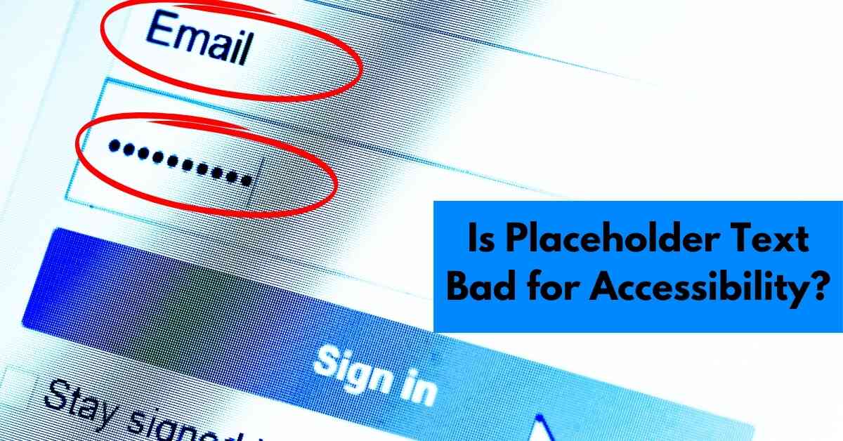 Is Placeholder Text Bad for Accessibility?