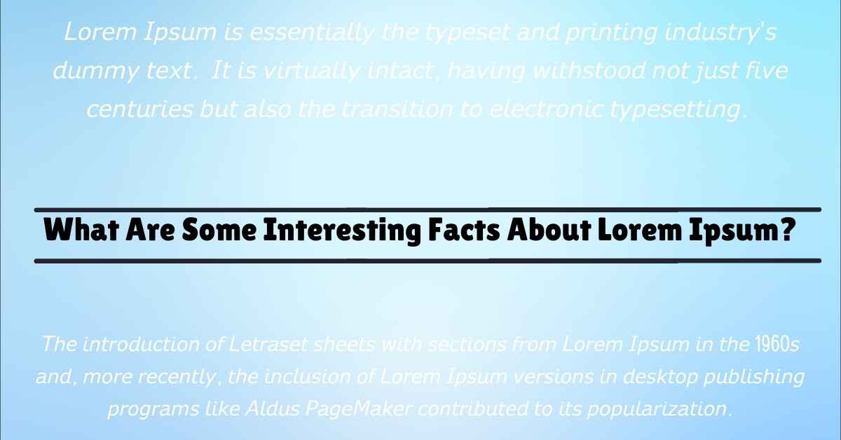 What Are Some Interesting Facts About Lorem Ipsum?