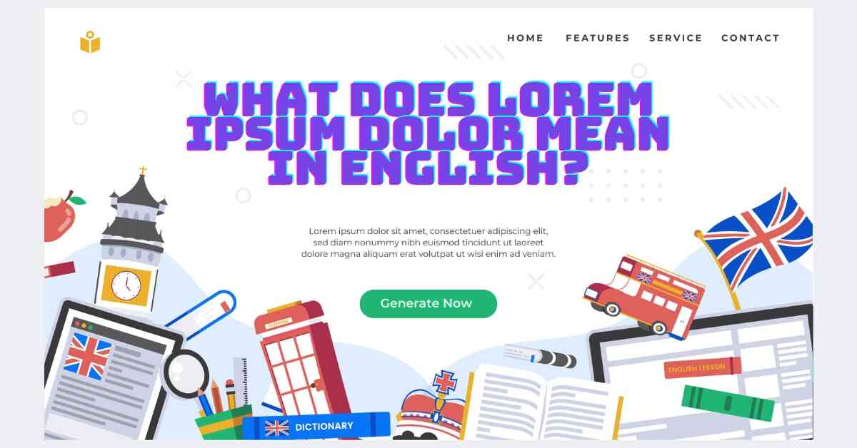 What Does Lorem Ipsum Dolor Mean in English?