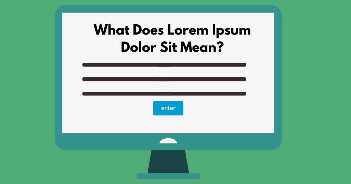 What Does Lorem Ipsum Dolor Sit Mean