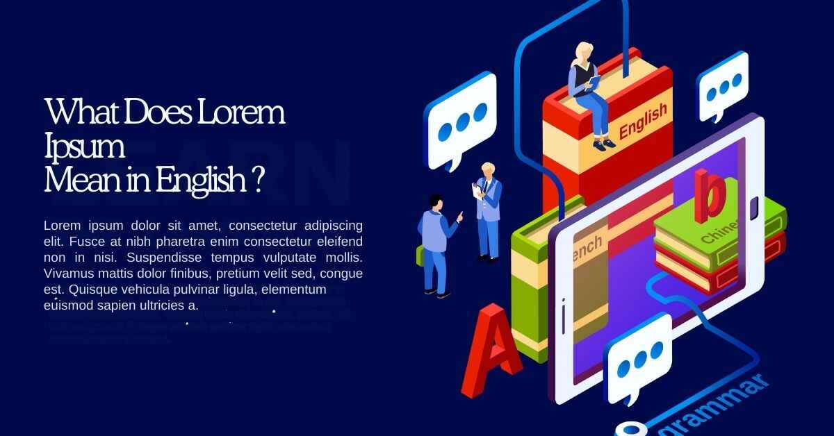 What Does Lorem Ipsum Mean in English?