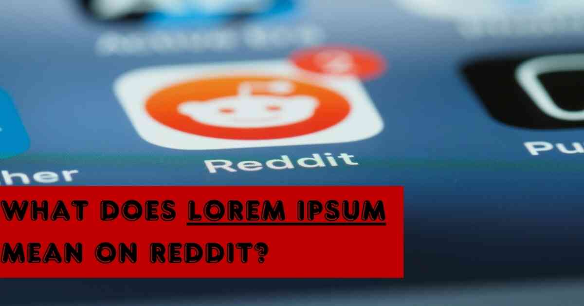 What Does Lorem Ipsum Mean on Reddit?