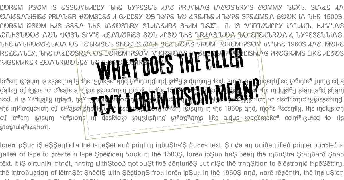 What Does the Filler Text Lorem Ipsum Mean?