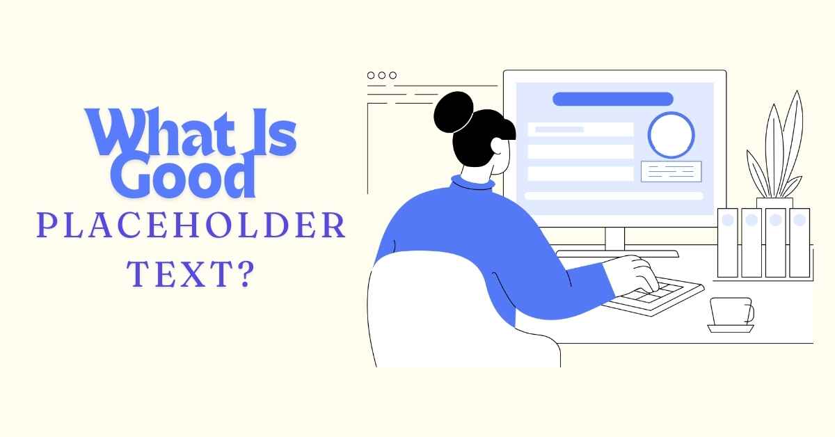 What Is Good Placeholder Text?