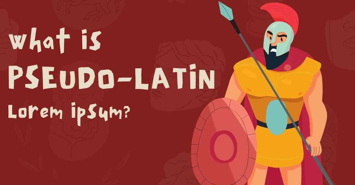 What Is Pseudo-Latin Lorem Ipsum?