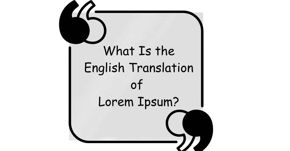 What Is the English Translation of Lorem Ipsum