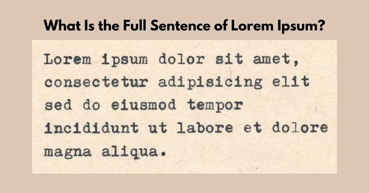 What is the Full Sentence of Lorem Ipsum?