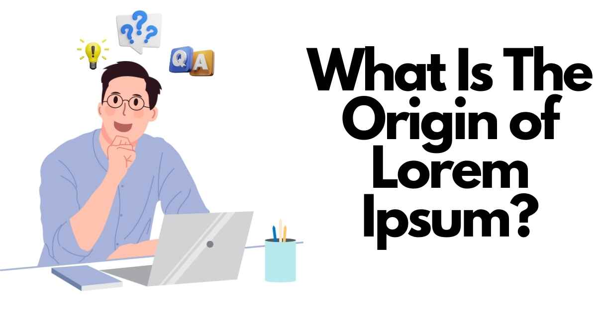 What Is the Origin of Lorem Ipsum