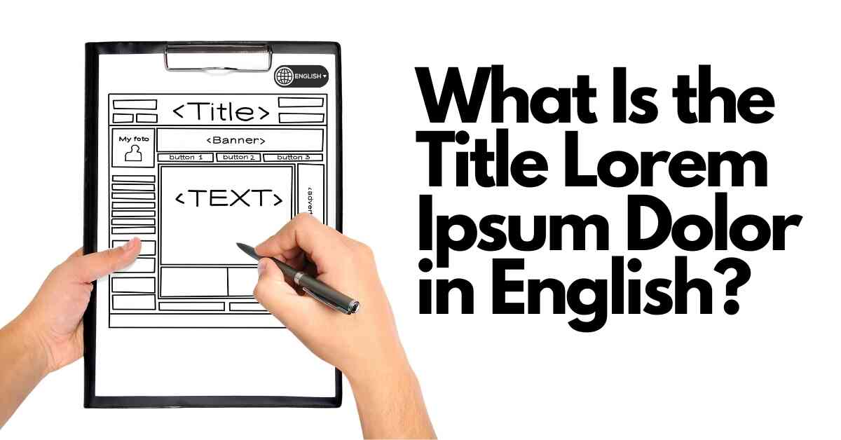 What Is the Title Lorem Ipsum Dolor in English?