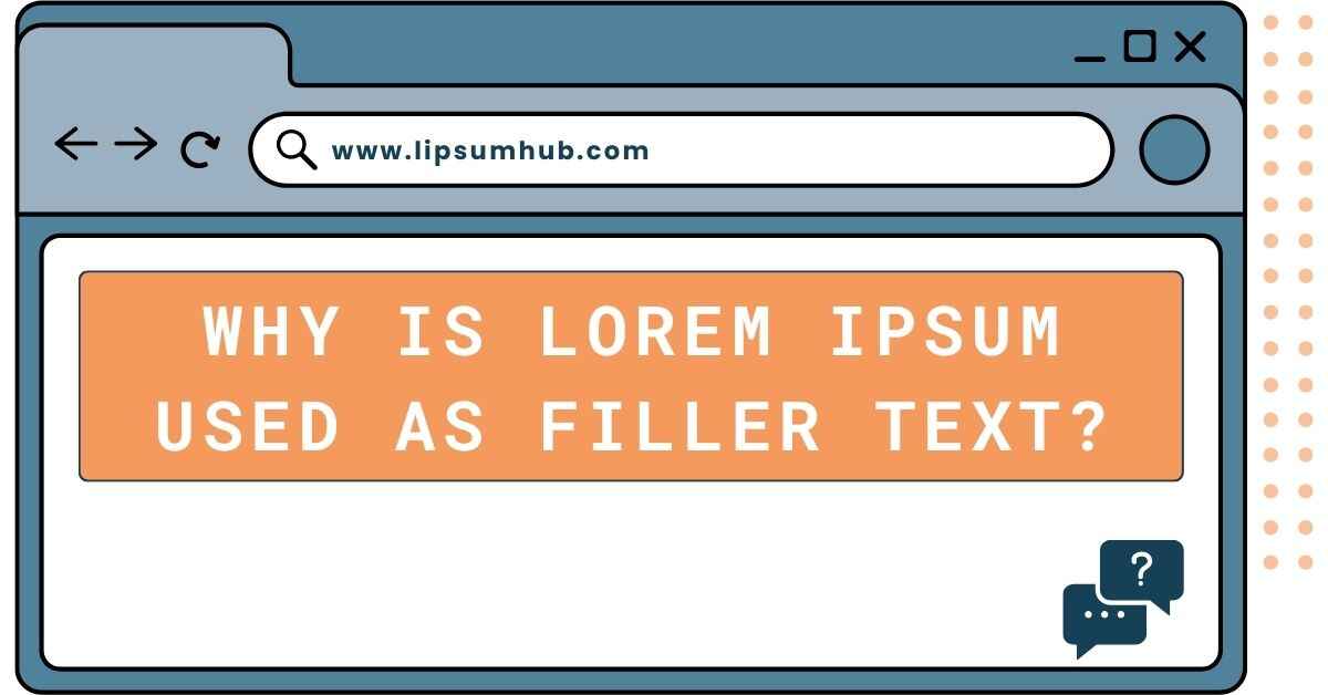 Why Is Lorem Ipsum Used As Filler Text?