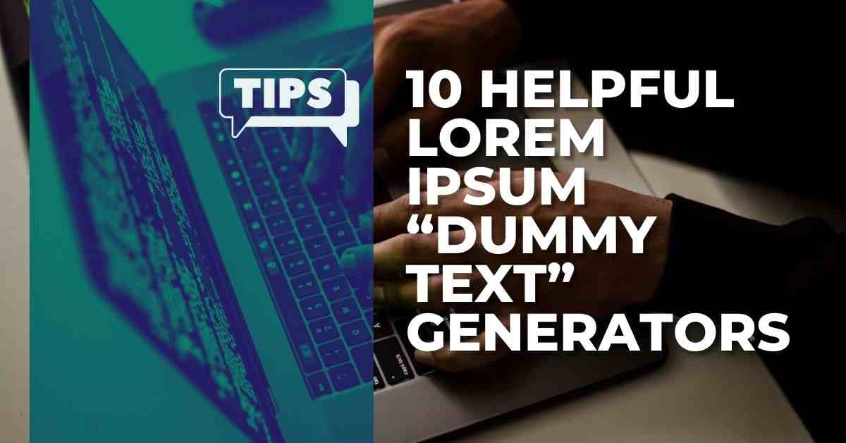 10 Helpful Lorem Ipsum Dummy Text Generators