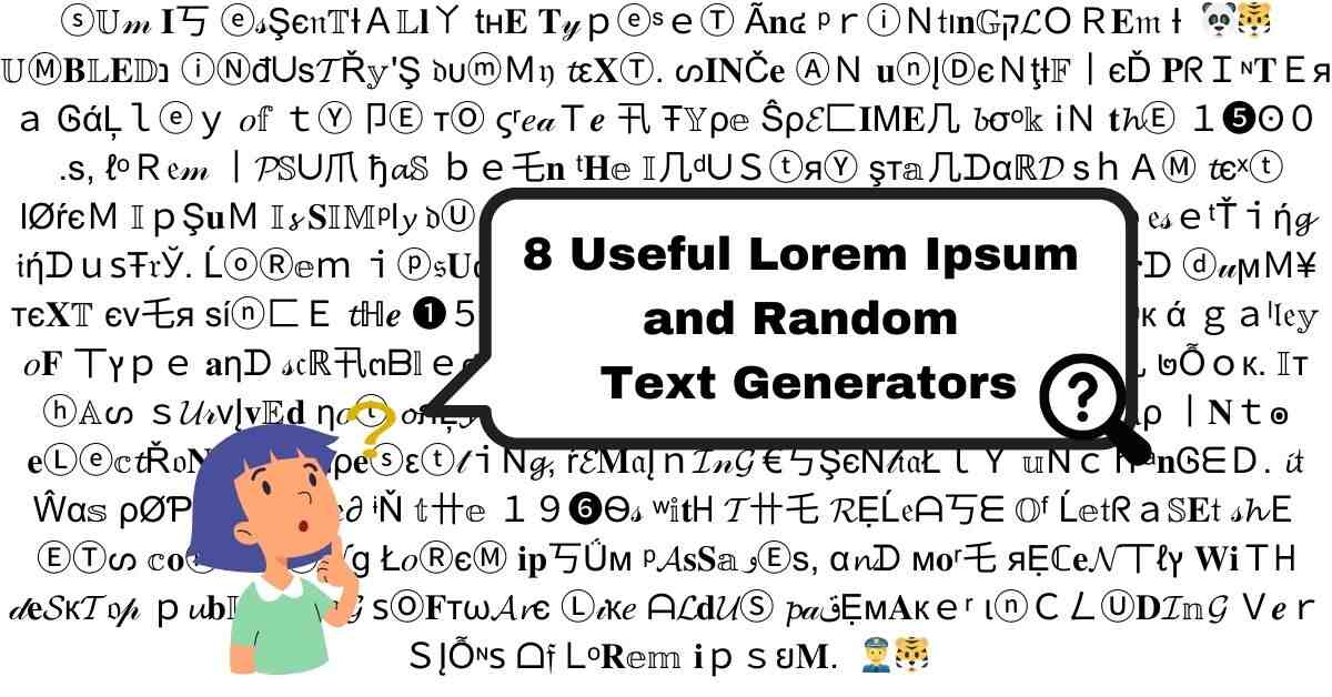 8 Useful Lorem Ipsum and Random Text Generators