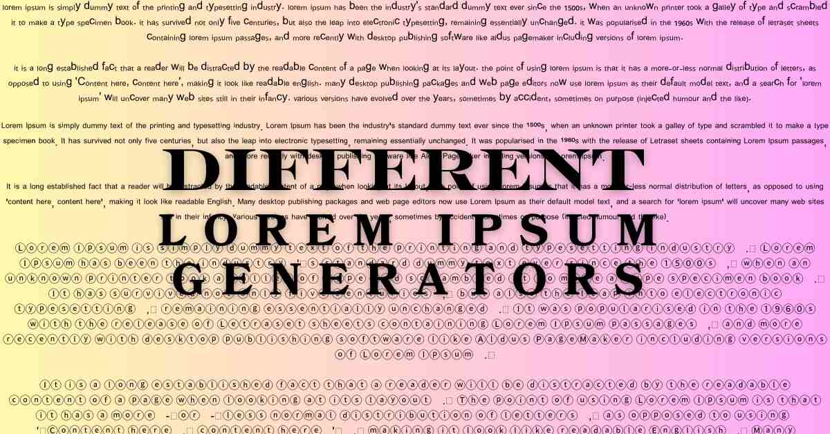 Different Lorem Ipsum Generators