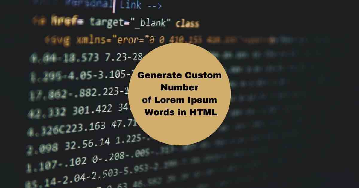 Generate Custom Number of Lorem Ipsum Words in Html