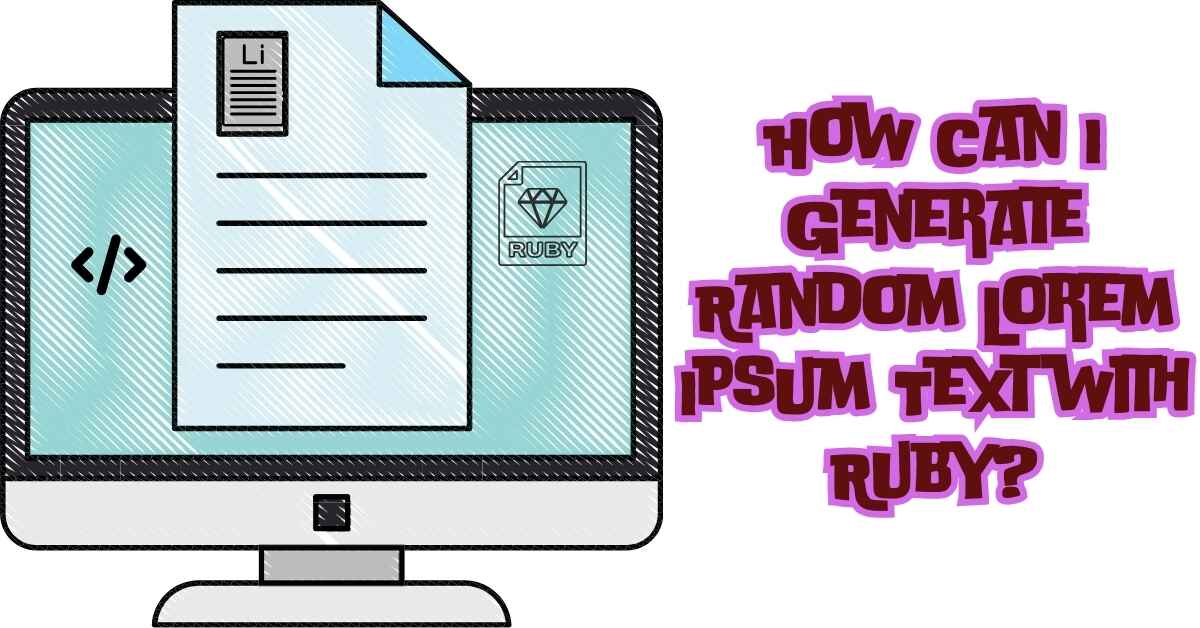 How Can I Generate Random Lorem Ipsum Text with Ruby?