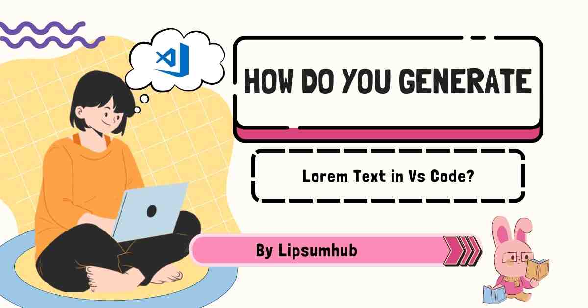 How Do You Generate Lorem Text in Vs Code?