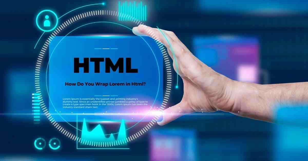 How Do You Wrap Lorem in Html?