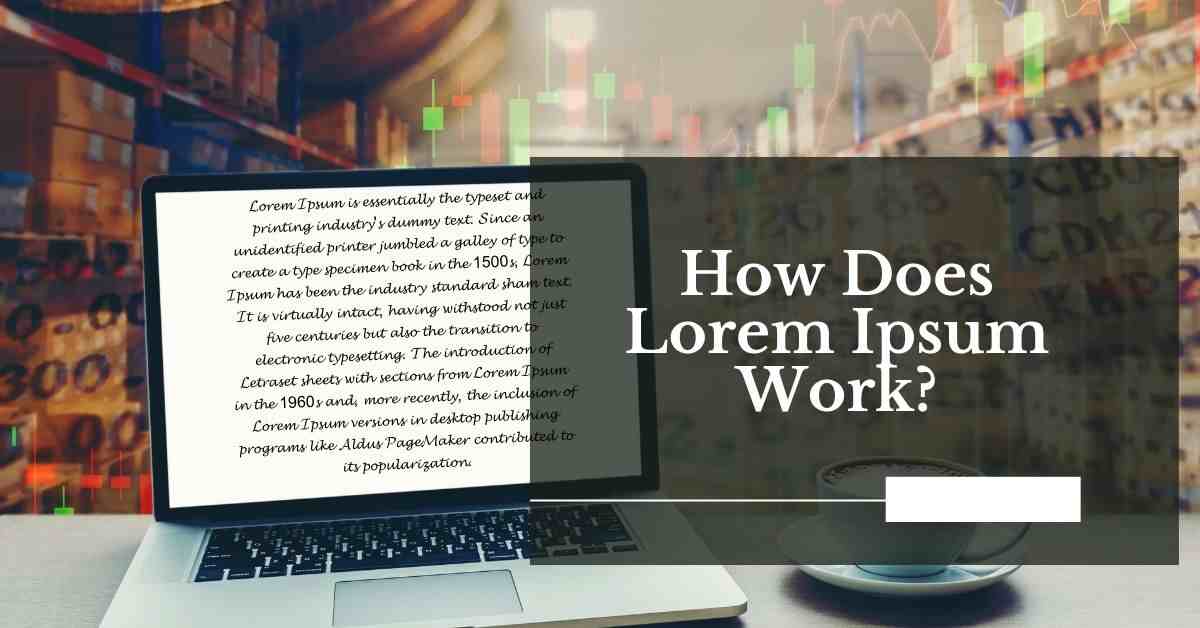 How Does Lorem Ipsum Work?