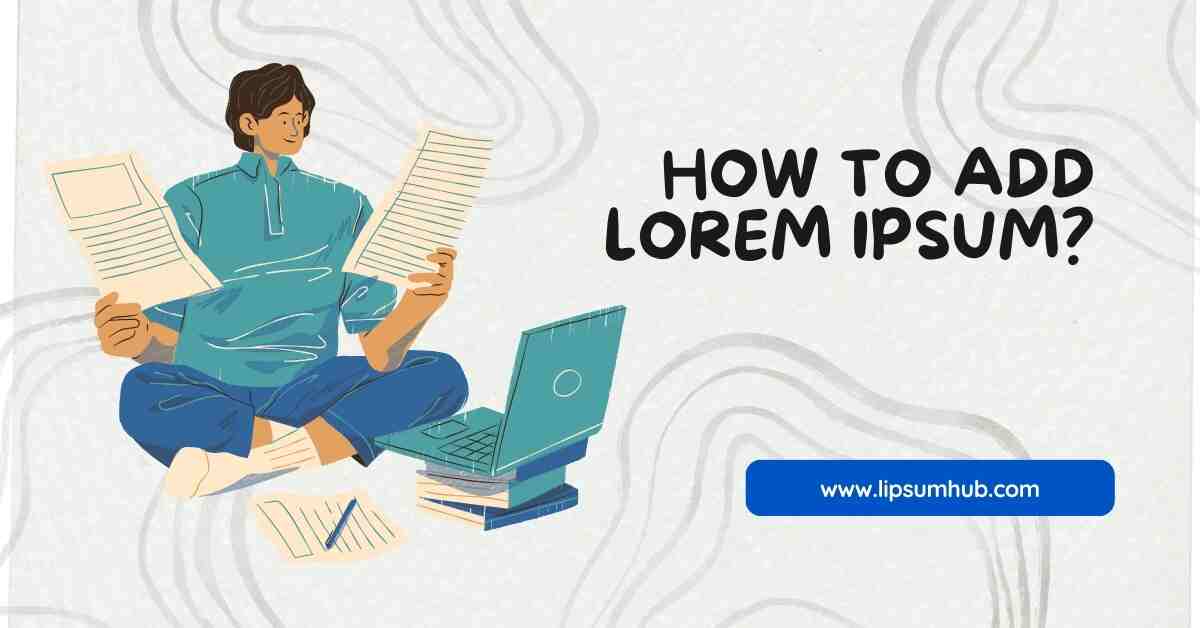 How to Add Lorem Ipsum?