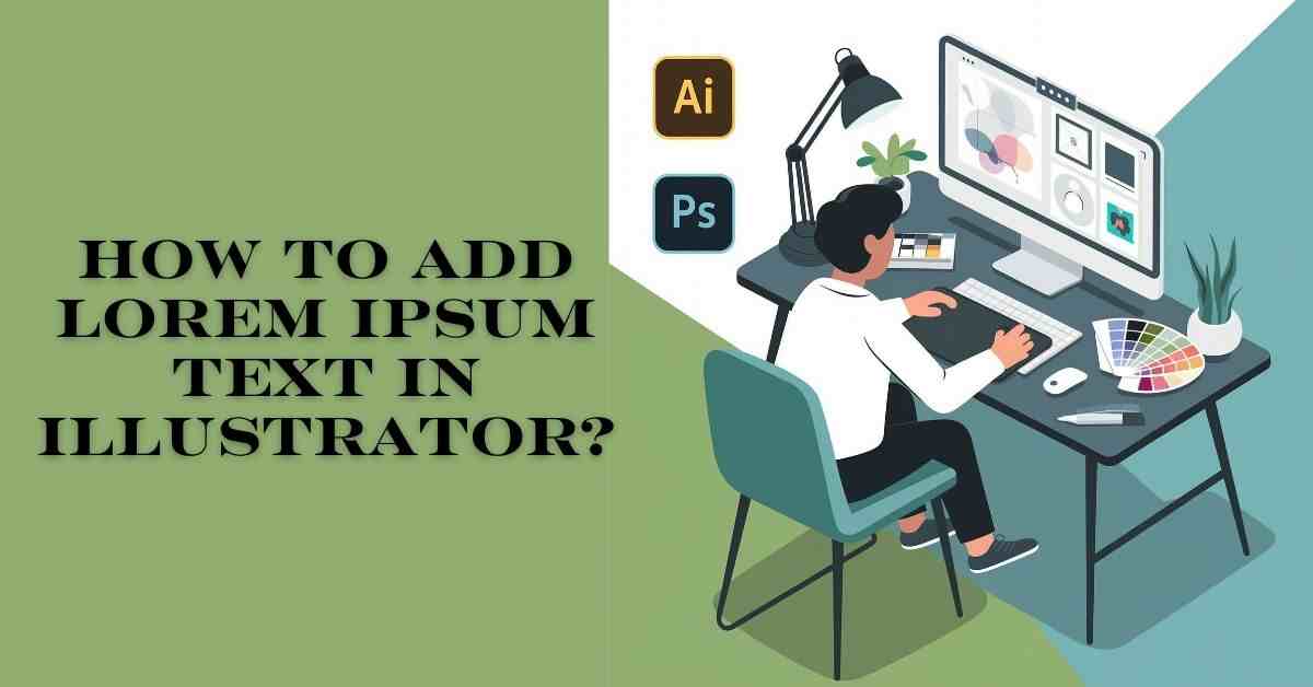 How to Add Lorem Ipsum Text in Illustrator