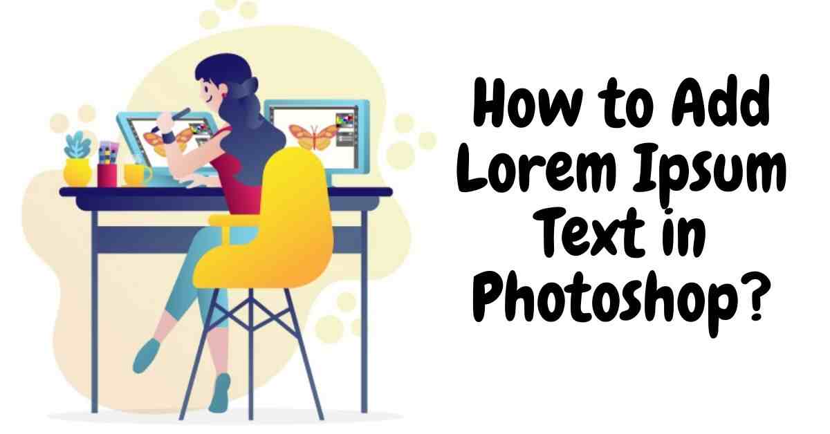 How to Add Lorem Ipsum Text in Photoshop?