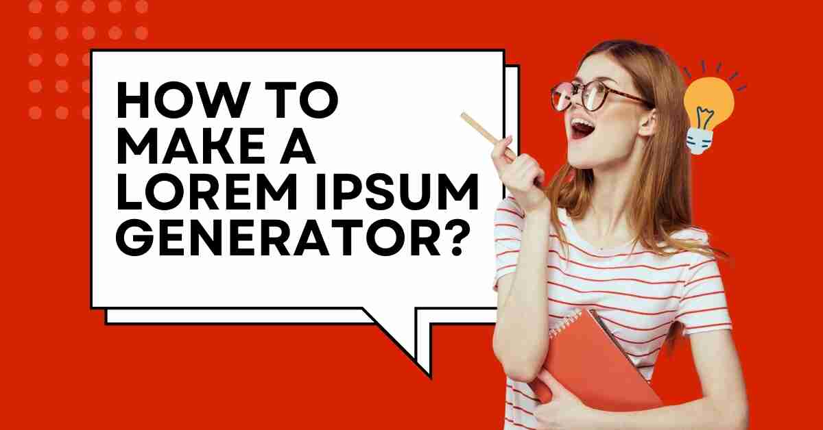 How to Make a Lorem Ipsum Generator?