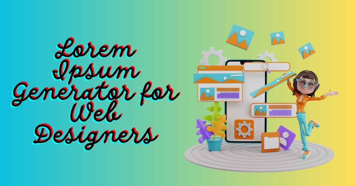 Lorem Ipsum Generator for Web Designers