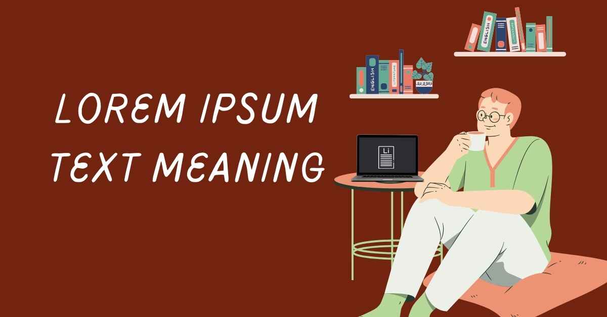 Lorem Ipsum Text Meaning