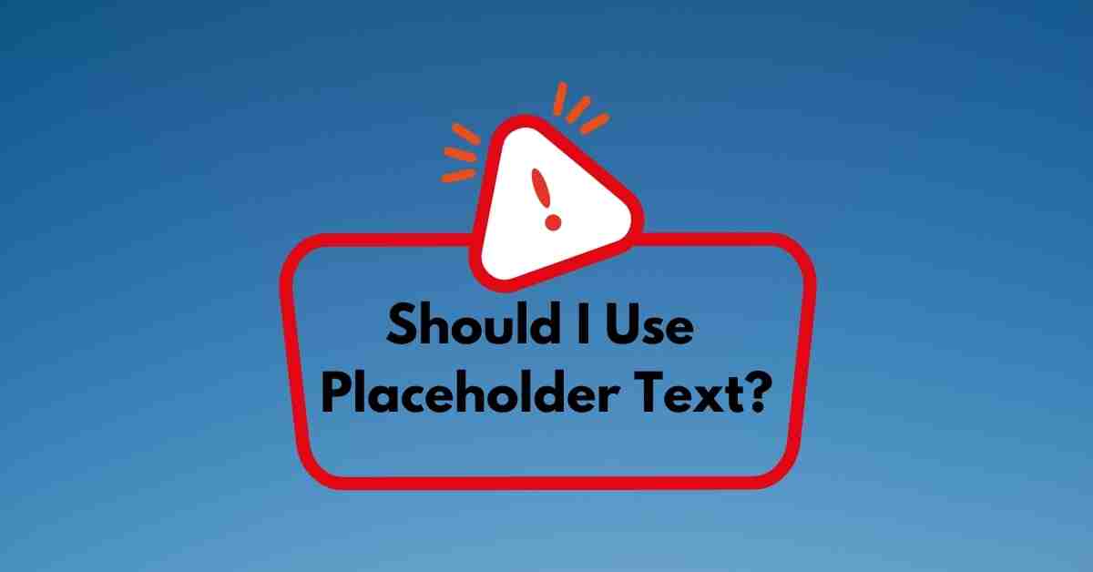 Should I Use Placeholder Text?