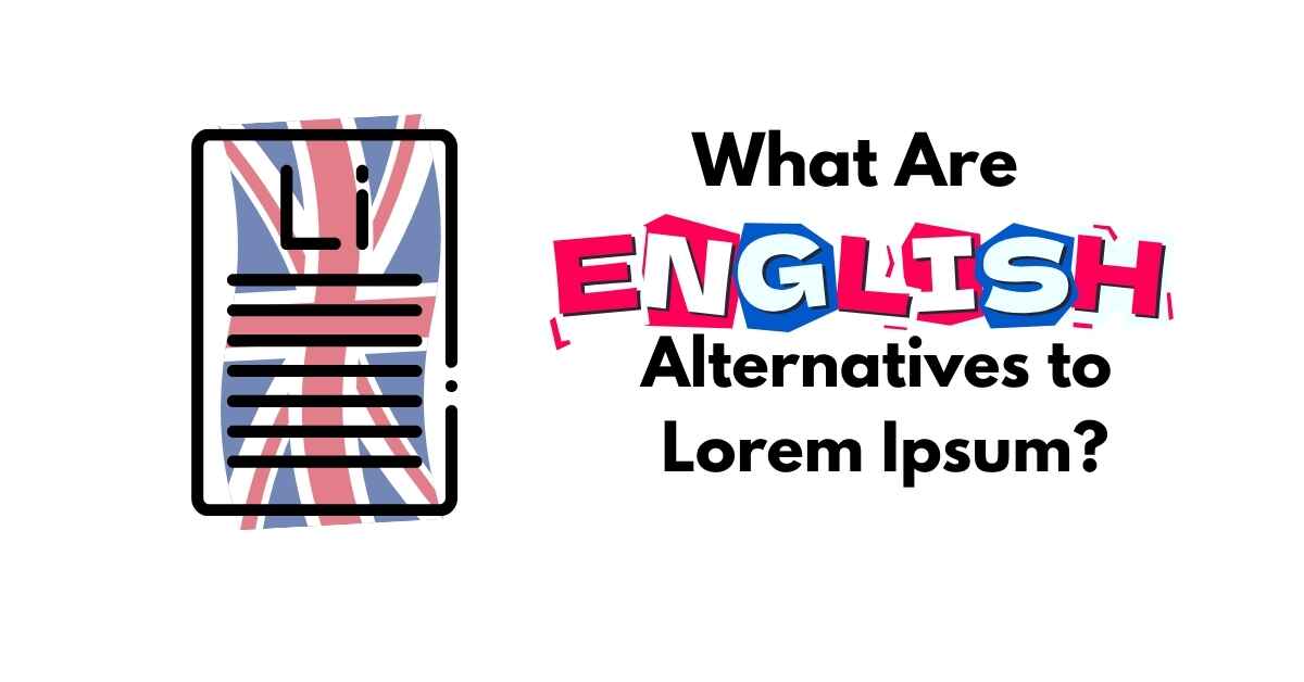 What Are English Alternatives to Lorem Ipsum?