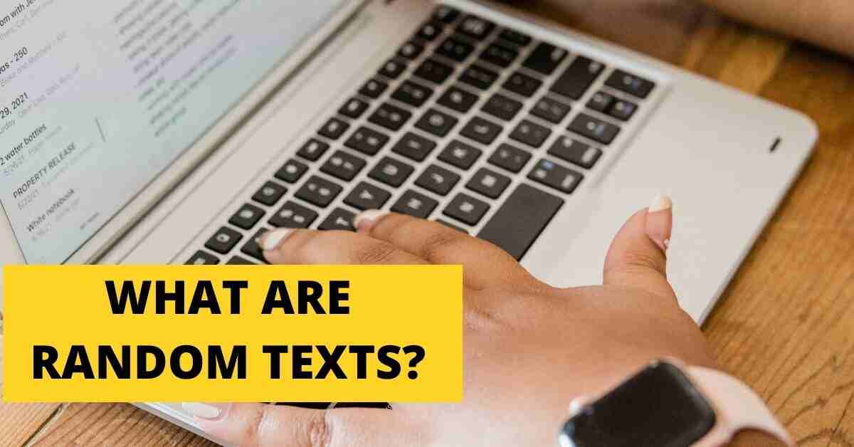 What Are Random Texts?