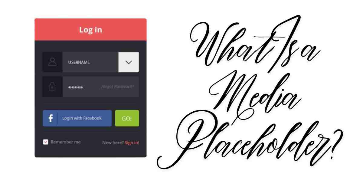 What Is a Media Placeholder?