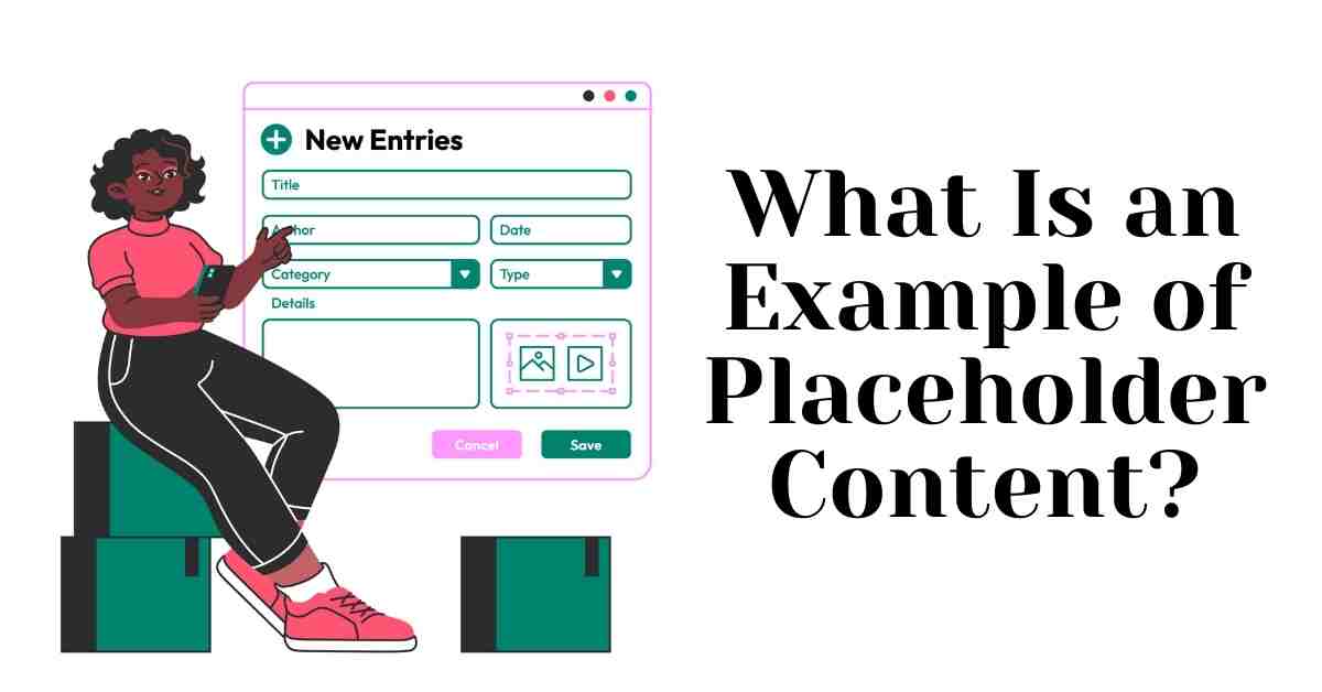 What Is an Example of Placeholder Content?