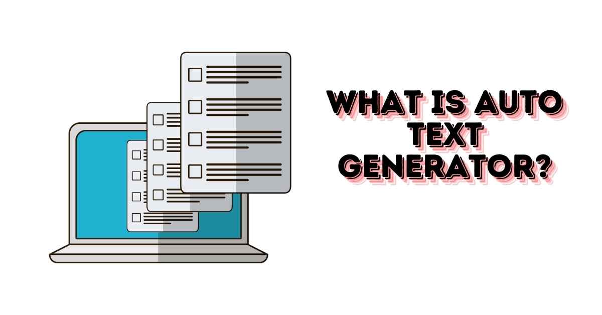 What is Auto Text Generator?