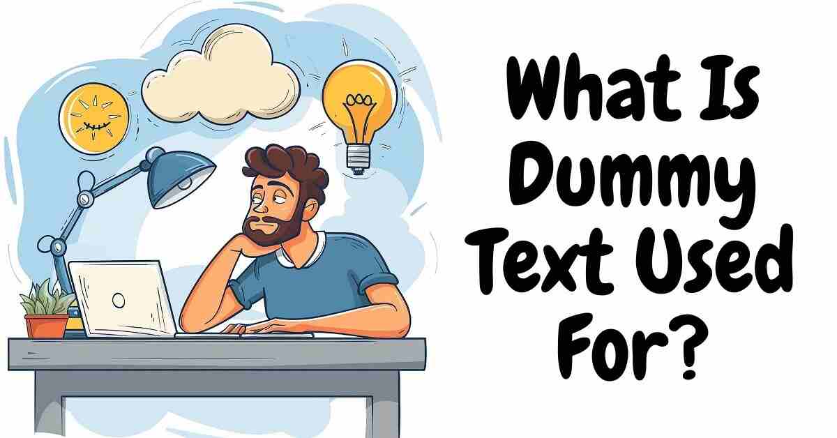 What Is Dummy Text Used For?