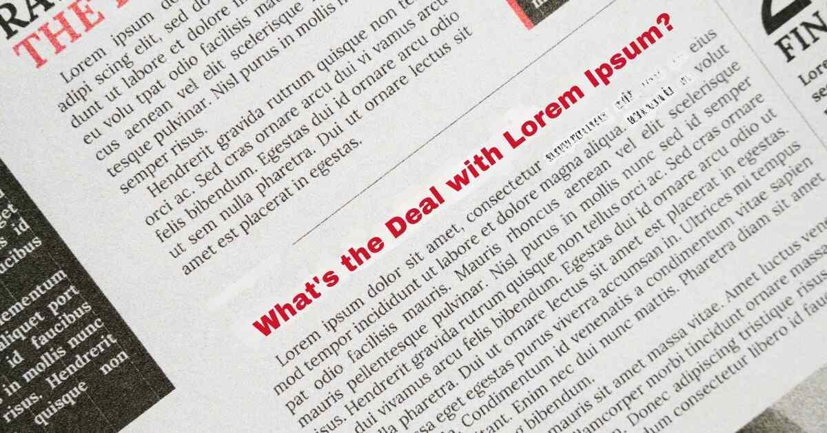 What Is The Deal With Lorem Ipsum?