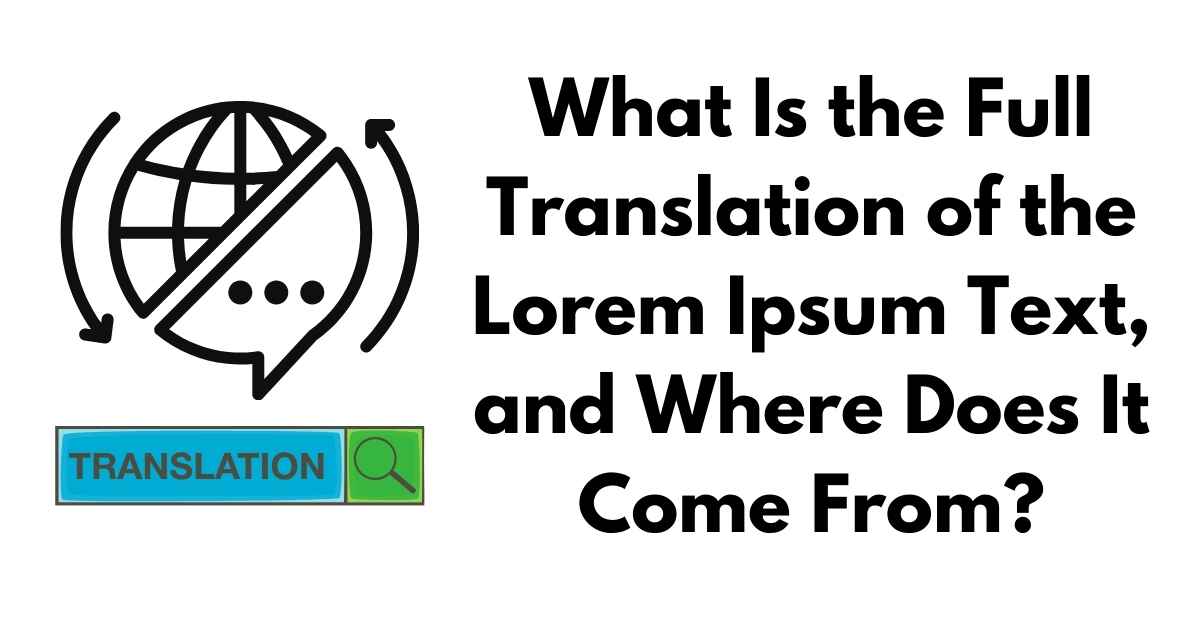 What Is the Full Translation of the Lorem Ipsum Text and Where Does It Come From?